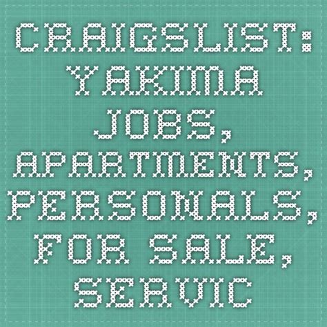 More Information. . Craigslist yakima jobs